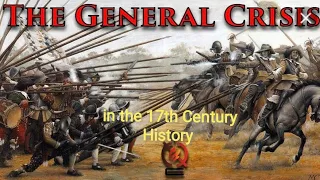 The General Crisis in  the 17th Century History