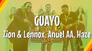 Zion & Lennox, Anuel AA, Haze - Guayo (Lyric Video) | CantoYo