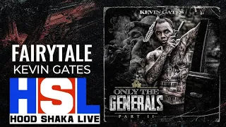 Kevin Gates - Fairy Tale (Official Video ) DJ Hood Shaka HSL Thoughts And Analysis: FIRE REACTION