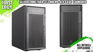 SilverStone FARA 311 Micro-ATX Case with 5.25-inch Bay Launched - Explained All Spec, Features