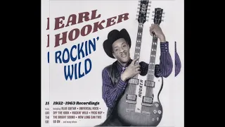 Earl Hooker - Rockin' Wild (Full album)