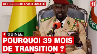 Guinée : pourquoi Mamadi Doumbouya annonce-t-il une transition si longue ? • RFI