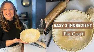 Easy 2 Ingredient Pie Crust | Perfect Pie Crust