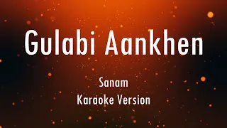Gulabi Aankhen | Sanam | Karaoke With Lyrics | Only Guitra Chords...