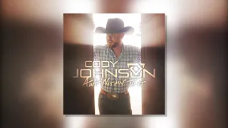 Cody Johnson - "Ain't Nothin' To It" (Official Audio Video)