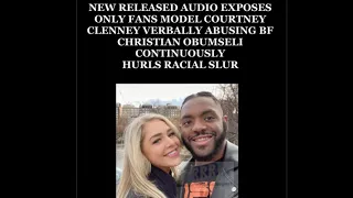 Only fans model Courtney Clenney verbally attacks BF. Hurls the N-word