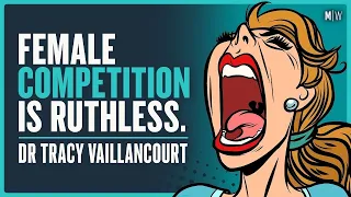 The Vicious Ways Women Compete - Dr Tracy Vaillancourt