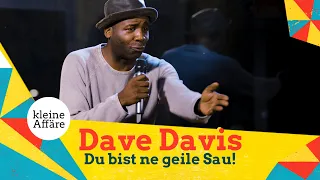 Dave Davis / Du bist ne geile Sau! / Kleine Affäre
