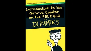 Intro to Groove Creator on PSR E463 for Dummies