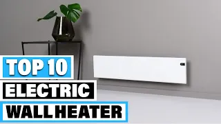Best Electric Wall Heater In 2024 - Top 10 Electric Wall Heaters Review