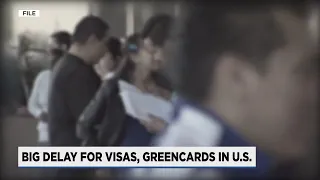 Delays in visa and green card processing forces families to live life on hold