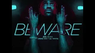 Big Sean - Beware ft. Lil Wayne, Jhene Aiko Trap Remix 2014