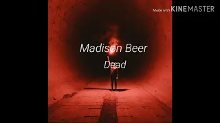 Dead -  Madison Beer | Lyrics