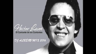 Hector Lavoe DJ ALBERV MIX 2016