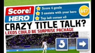 Score Hero Level 447 (3 Stars) Walkthrough - Leeds United vs Chelsea FC