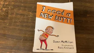 I Need a New Butt by Dawn McMillan