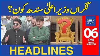 Nigran Wazir--e-Aala Sindh Kon? | 6 PM | Dawn News Headlines | 14th August 2023