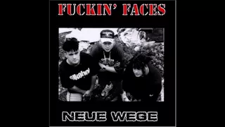 Fuckin' Faces - Neue Wege [Full Album]