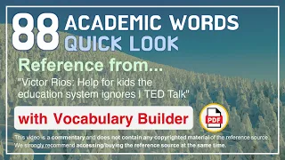 88 Academic Words Quick Look Ref from "Victor Rios: Help for kids the education system ignores, TED"