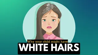 Why Your Child Might Have White Hair