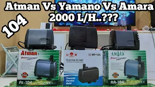 Yamano WP 104 vs Atman At 104 Vs Amara AA 104 perbandingan Pompa Aquarium