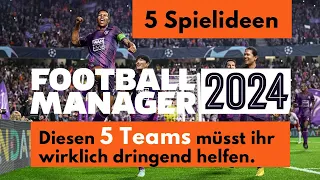 Diesen 5 Teams solltest du im FM24 helfen - Football Manager 2024 Teams to manage