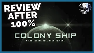 Colony Ship - Review After 100%
