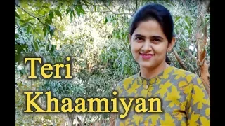 Teri Khaamiyan | AKHIL | Jaani | B Praak | Cover by Neha Kaur