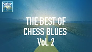 The Best Of Chess Blues Vol 2 (Full Album / Album complet)