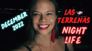 LAS TERRENAS 🇩🇴 NIGHTLIFE 🔥| Samana, Dominican Republic, December 2022