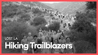 Hiking Trailblazers | Lost LA | Season 6, Episode 3 | KCET