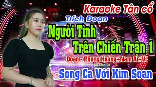 Karaoke Tân Cổ | TĐ Người Tình Trên Chiến Trận | Song Ca Với Kim Soan | THIẾU GIỌNG NAM | Trần Huy