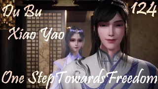 DuBu Xiao Yao Episode 124 English Subbed | One Step Toward Freedom Episode 124 English Subbed | 独步逍遥