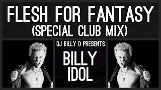 Billy Idol - Flesh for Fantasy (Special Club Mix)