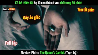 Cô bé thiên tài hạ 10 cao thủ cờ vua chỉ trong 30 phút - tóm tắt phim The Queen's Gambit