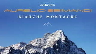 Orchestra Aurelio Seimandi - Bianche Montagne (album)