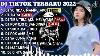 DJ TIKTOK TERBARU 2022 - DJ YO NDAK MAMPU AKU SPEK IDAMANMU X TIARA - VIRAL FULL BASS REMIX