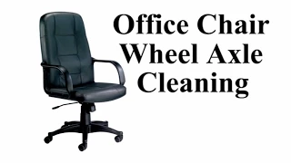 Office Chair Wheels - Easier Axle Cleaning