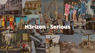 H3rizon - SERIOUS (Lyrics)