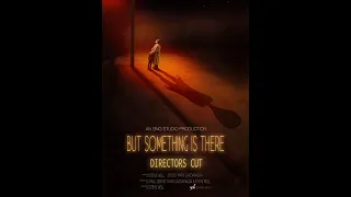 But Something is There -Steve Neill's Story