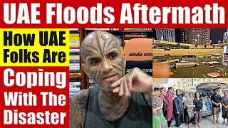UAE Floods Aftermath: How Are UAE Residents Coping With The Disaster? - Video 7426