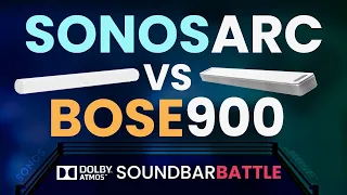 Bose 900 vs Sonos Arc - Which Dolby Atmos Soundbar Should You Buy?