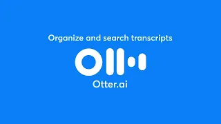 Otter's How to Series - How to organize and search transcripts