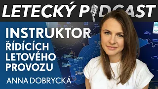 Může se stát řídícím letového provozu každý? A co ho čeká během výcviku? Anna Dobrycká