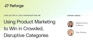 Using Product Marketing to Win in Crowded, Disruptive Categories