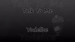 Talk To Me [From Les Petits Mouchoirs] - Yodelice - Lyrics & Traductions