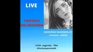 LIVE COM DEBORAH WANDERLEY - PRÁTICA DELIBERADA