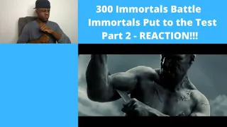 300 Immortals Battle   Immortals Put to the Test Part 2-REACTION!!!!