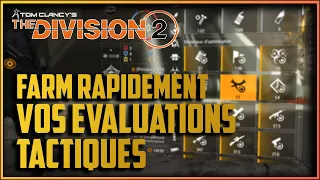 [The Division 2] FARM RAPIDEMENT VOS EVALUATIONS TACTIQUES !!!!