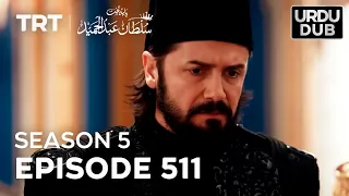 Payitaht Sultan Abdulhamid Episode 511 | Season 5